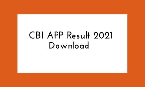 CBI APP Result 2021 Download CBI APO Result 2021